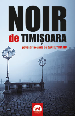 Noir de Timisoara. Povestiri