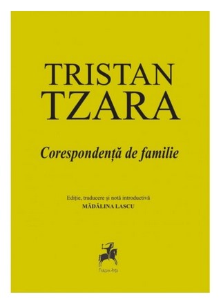 Corespondenta de familie - Tristan Tzara