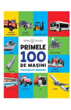 Coperta cărții 'Primele 100 de masini si mijloace de transport'