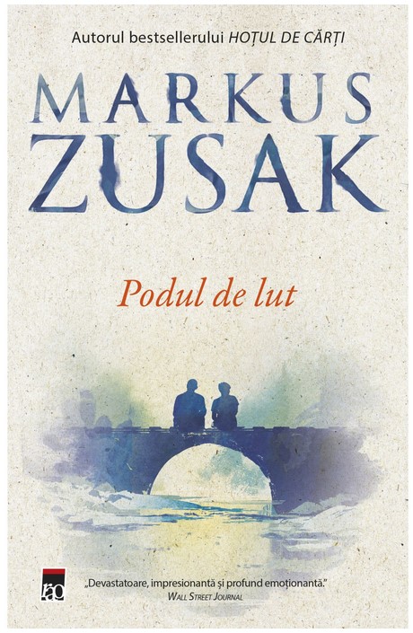 Podul de lut - Markus Zusak