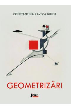 Coperta cărții 'Geometrizări - Constantina-Raveca Buleu'
