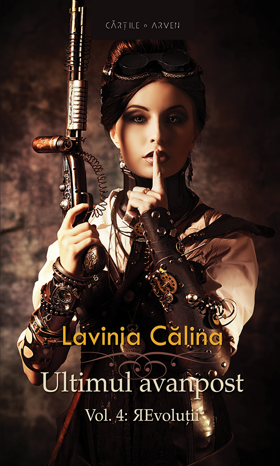 Revolutii. Seria Ultimul avanpost. Vol.4 - Lavinia Calina