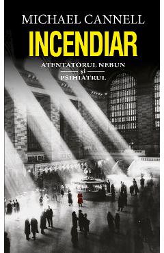 Coperta cărții Incendiar - Michael Cannell