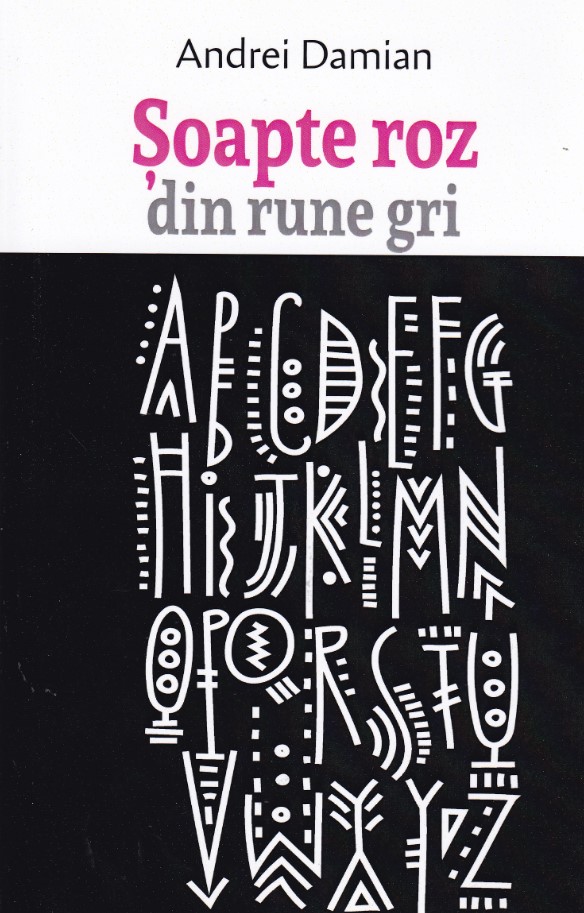 Soapte roz din rune gri - Andrei Damian