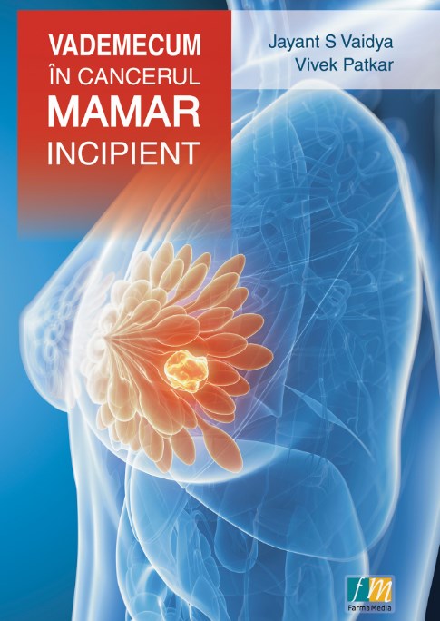 Vademecum in cancerul mamar incipient - Jayant S Vaidya, Vivek Patkar