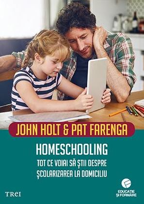 Homeschooling - John Holt, Pat Farenga