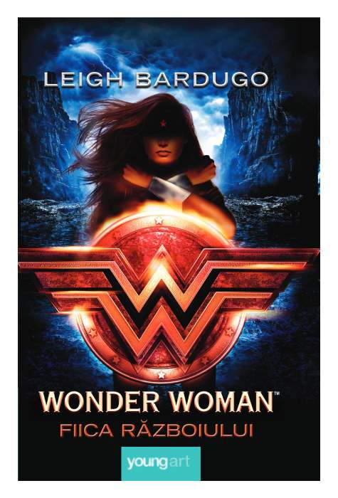 Wonder Woman. Fiica razboiului - Leigh Bardugo