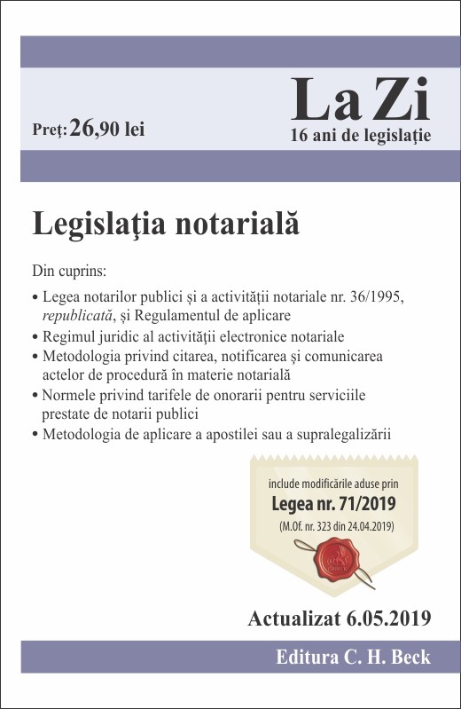 Legislatia notariala. Act. 6 mai 2019
