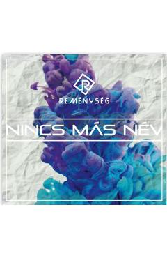 Poza produsului CD Nincs mas nev - Remenyseg