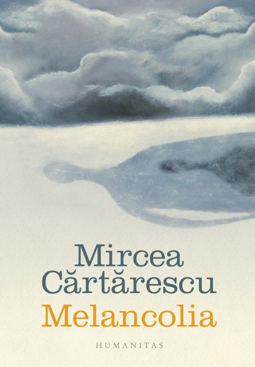 Melancolia - Mircea Cartarescu