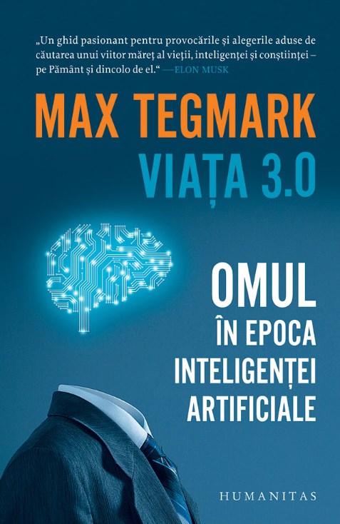 Viata 3.0. Omul in epoca inteligentei artificiale - Max Tegmark