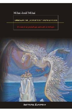 Poza produsului Aproape de sufletul animalelor - Mihai-Iosif Mihai