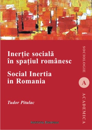 Inertie sociala in spatiul romanesc - Tudor Pitulac