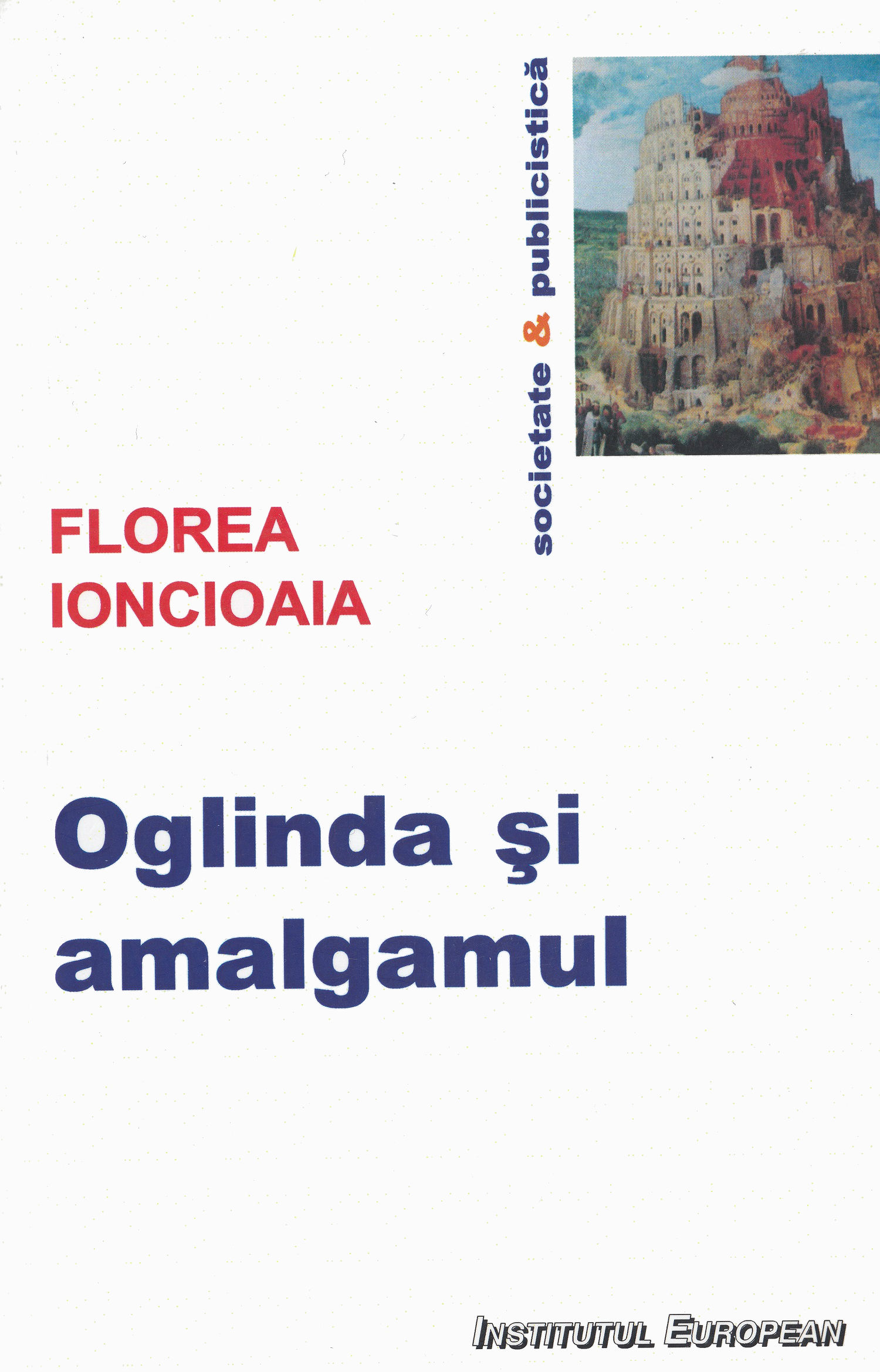 Oglinda si amalgamul - Florea Ionciaia