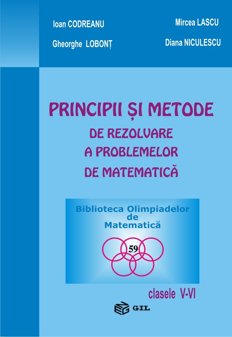 Principii si metode de rezolvare a problemelor de matematica - Clasele 5-6 - Ioan Codreanu