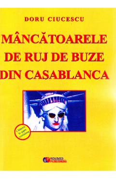 Poza produsului Mancatoarele de ruj de buze din Casablanca - Doru Ciucescu