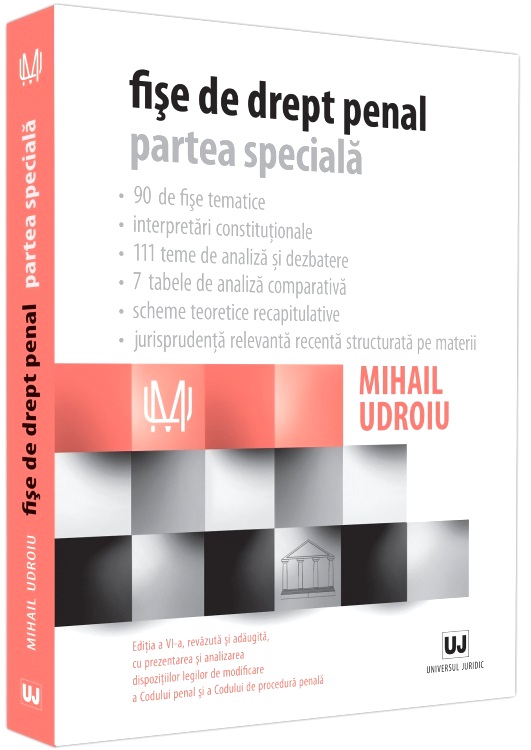 Fise de drept penal. Partea speciala Ed.6 - Mihail Udroiu