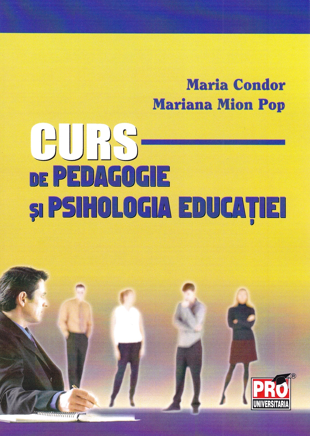 Curs de pedagogie si psihologia educatiei - Maria Condor, Mariana Mion Pop
