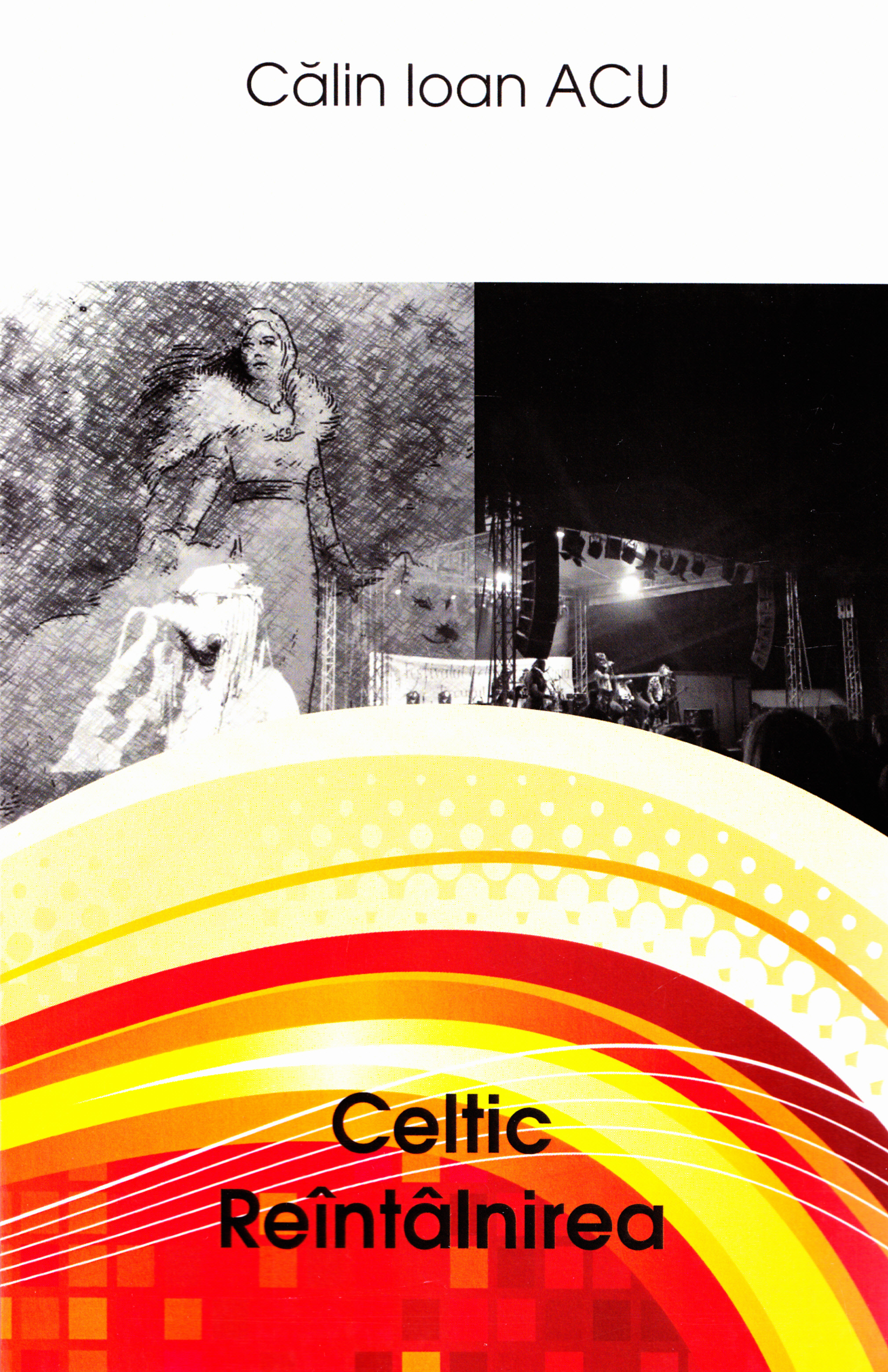 Celtic: reintalnirea - Calin Ioan Acu
