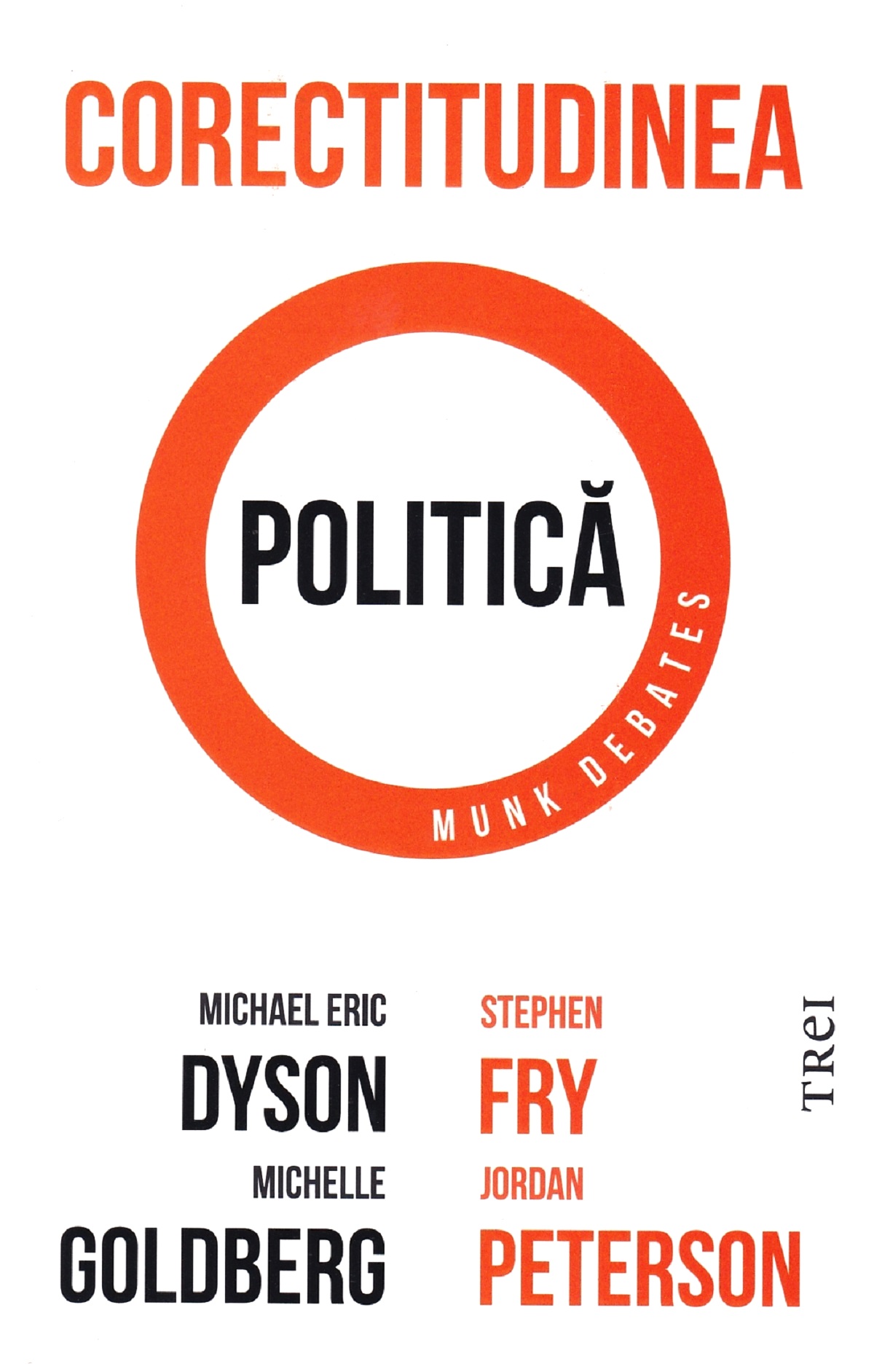 Corectitudinea politica - Michael Eric Dyson, Michelle Goldberg, Stephen Fry
