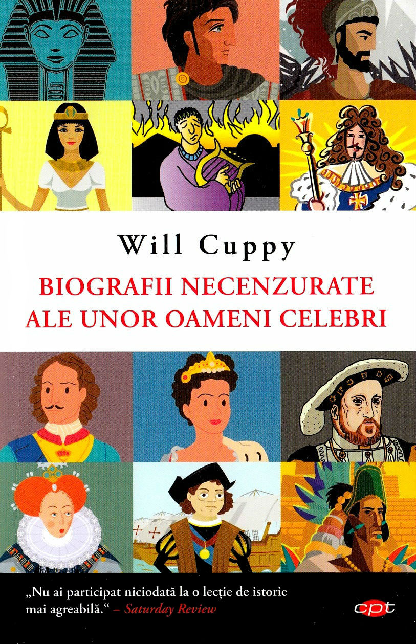 Biografii necenzurate ale unor oameni celebri - Will Cuppy