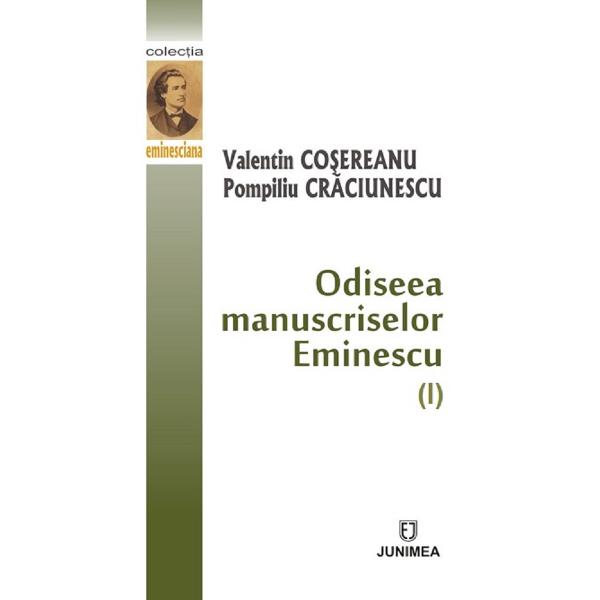 Odiseea manuscriselor Eminescu. Set 3 vol. - Valentin Cosereanu, Pompiliu Craciunescu