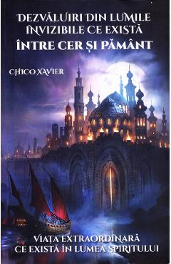 Poza produsului Dezvaluiri din lumile invizibile ce exista intre Cer si Pamant - Chico Xavier