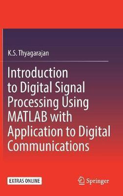 Introduction to Digital Signal Processing Using MATLAB with
