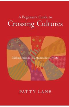 Beginner's Guide to Crossing Cultures
