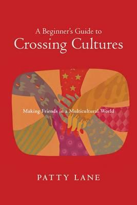 Beginner's Guide to Crossing Cultures