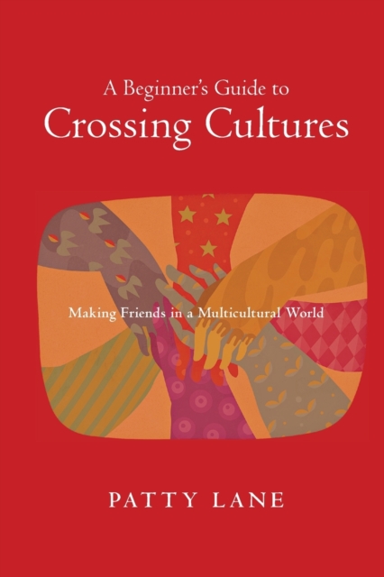 Beginner's Guide to Crossing Cultures