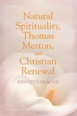 Natural Spirituality, Thomas Merton, and Christian Renewal