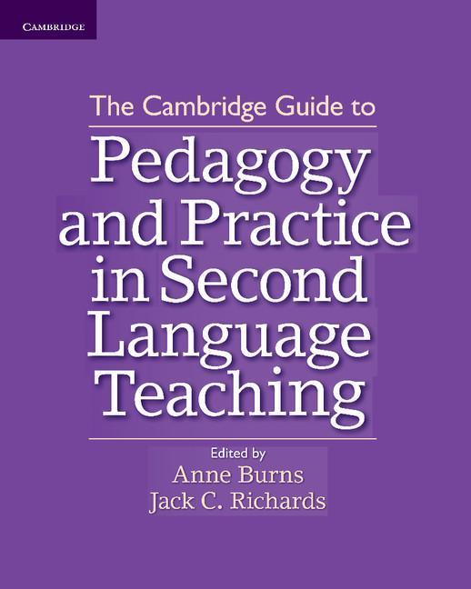 Cambridge Guide to Pedagogy and Practice in Second Language