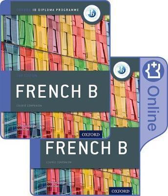IB French B Course Book Pack: Oxford IB Diploma Programme (P