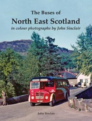 Buses of North East Scotland in colour photographs by John S