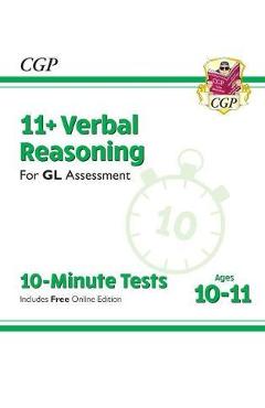 Coperta cărții 'New 11+ GL 10-Minute Tests: Verbal Reasoning - Ages 10-11 (w'