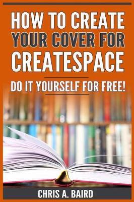 How to Create Your Cover for Createspace