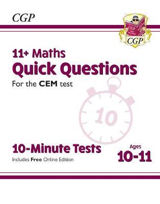 New 11+ CEM 10-Minute Tests: Maths Quick Questions - Ages 10