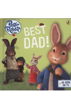 Coperta cărții 'Peter Rabbit Animation: Best Dad!'
