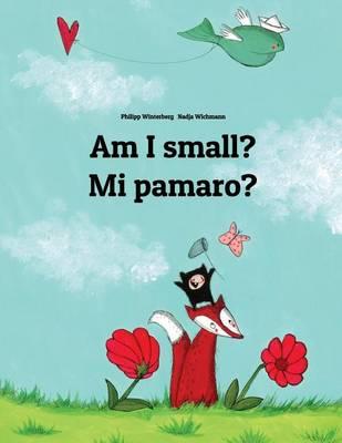 Am I Small? Mi Pamaro?
