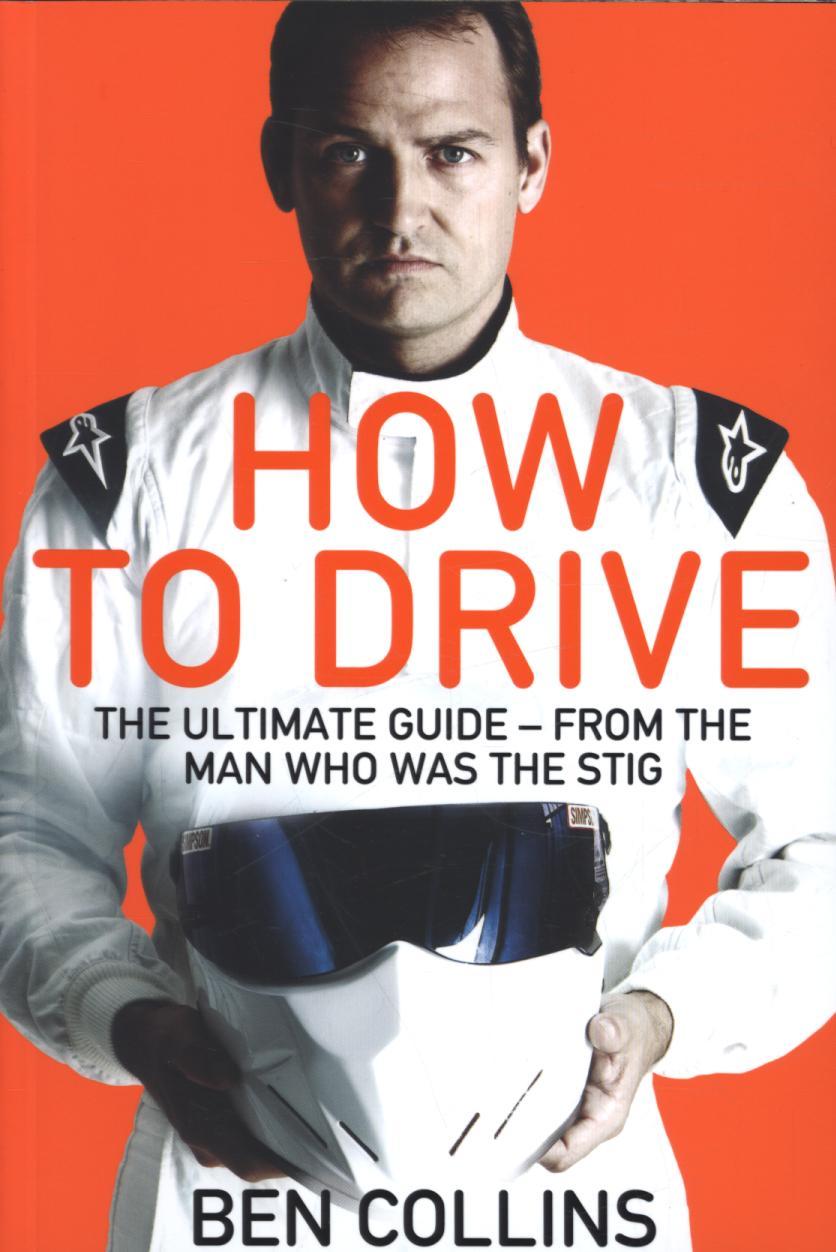 How To Drive: The Ultimate Guide, from the Man Who Was the S