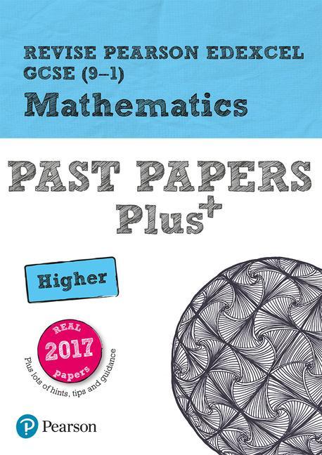 Revise Pearson Edexcel GCSE (9-1) Mathematics Higher Past Pa