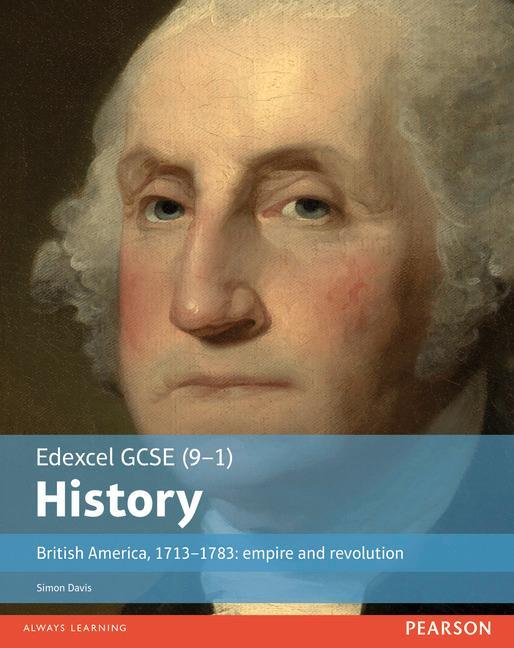 Edexcel GCSE (9-1) History British America, 1713-1783: empir