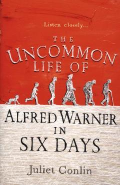 Coperta cărții 'Uncommon Life of Alfred Warner in Six Days'