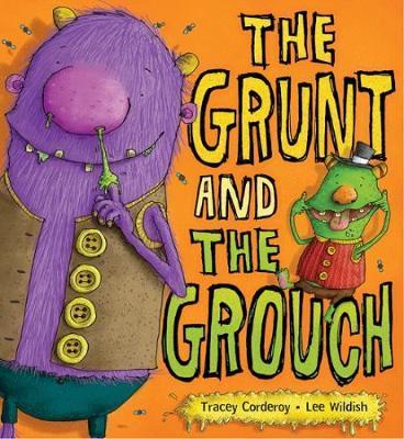 Grunt and the Grouch