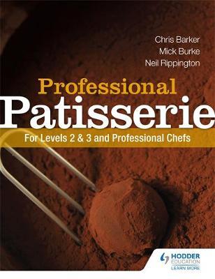 Professional Patisserie: For Levels 2, 3 and Professional Ch