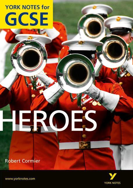 Heroes: York Notes for GCSE (Grades A*-G)