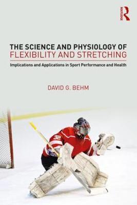 Science and Physiology of Flexibility and Stretching