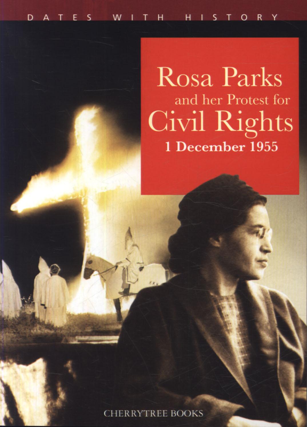 Rosa Parks and her protest for Civil Rights 1 December 1955