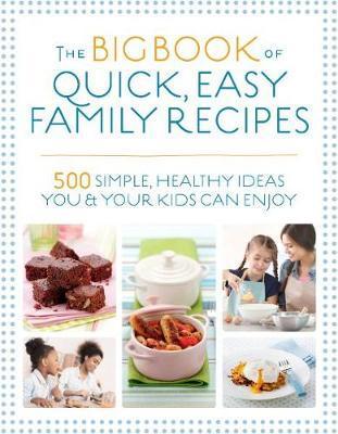 Big Book of Quick, Easy Family Recipes